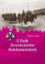 2 Pułk Szwoleżerów Rokitniańskich - Outlet - Wiesław Gogan
