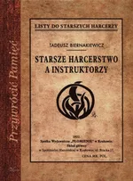 Starsze harcerstwo a instruktorzy - Tadeusz Biernakiewicz