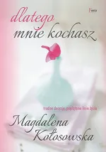 Dlatego mnie kochasz - Outlet - Magdalena Kołosowska