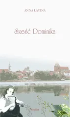 Sześć Dominika - Outlet - Anna Łacina