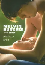 Pierwszy seks - Outlet - Melvin Burgess