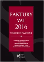 Faktury VAT 2016 wyjaśnienia praktyczne - Rafał Kuciński