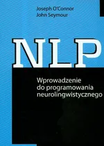 NLP Wprowadzenie do programowania neurolingwistycznego - Outlet - Joseph O'Connor