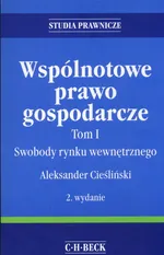 Wspólnotowe prawo gospodarcze t.1 - Outlet - Aleksasnder Cieśliński
