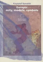 Europa mity modele symbole - Outlet - Krzysztof Kowalski