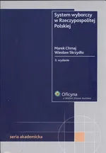 System wyborczy w Rzeczpospolitej Polskiej - Outlet - Marek Chmaj