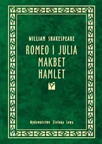 Romeo i Julia Makbet Hamlet - Outlet - William Shakespeare