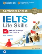 IELTS Life Skills Official Cambridge Test Practice A1 Student's Book with Answers and Audio - Mary Matthews