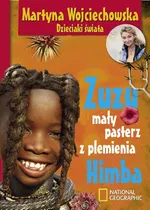 Zuzu, mały pasterz z plemienia Himba - Martyna Wojciechowska