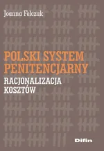 Polski system penitencjarny - Outlet - Joanna Felczak