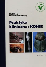 Praktyka kliniczna Konie - Olof Dietz