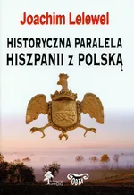 Historyczna paralela Hiszpanii z Polską - Outlet - Joachim Lelewel