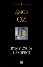 Rymy życia i śmierci - Outlet - Amos Oz