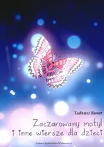 Zaczarowany motyl i inne wiersze dla dzieci - Tadeusz Banert