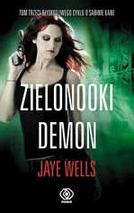 Zielonooki demon - Outlet - Jaye Wells