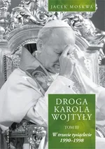 Droga Karola Wojtyły t.3 - Outlet - Jacek Moskwa