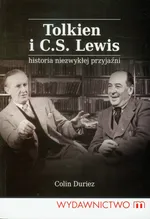 Tolkien i C.S. Lewis historia niezwykłej przyjaźni - Outlet - Colin Duriez