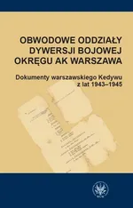 Obwodowe Oddziały Dywersji Bojowej Okręgu AK Warszawa - Outlet