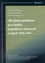 Obciążenia podatkowe przychodów gospodarstw domowych w latach 1994-1999 - Izabela Bolkowiak