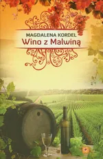 Wino z Malwiną - Outlet - Magdalena Kordel