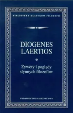 Żywoty i poglądy słynnych filozofów - Laertios Diogenes