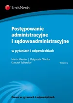 Postępowanie administracyjne i sądowoadministracyjne w pytaniach i odpowiedziach - Marcin Miemiec