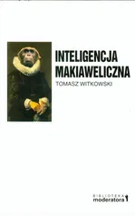 Inteligencja makiaweliczna - Outlet - Tomasz Witkowski