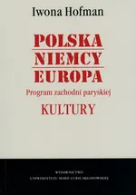 Polska Niemcy Europa Program zachodni paryskiej Kultury - Outlet - Iwona Hofman