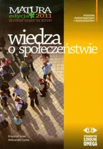 Wiedza o społeczeństwie Matura 2011 Poziom podstawowy i rozszerzony - Outlet - Krzysztof Jurek