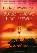 Trylogia Dalekowschodnia 1 Bursztynowe Królestwo - Outlet - Lewandowski Konrad T.