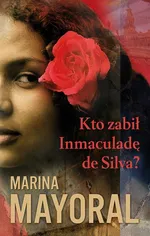 Kto zabił Inmaculadę de Silva - Outlet - Marina Mayoral