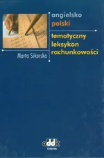 Angielsko-polski tematyczny leksykon rachunkowości - Outlet - Marta Sikorska