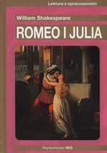 Romeo i Julia Lektura z opracowaniem - William Shakespeare