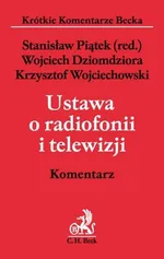 Ustawa o radiofonii i telewizji Komentarz - Wojciech Dziomdziora