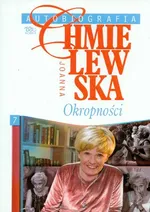Autobiografia Tom 7 Okropności - Outlet - Joanna Chmielewska