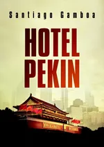 Hotel Pekin - Outlet - Santiago Gamboa