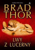 Lwy z Lucerny - Outlet - Brad Thor