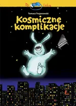 Kosmiczne komplikacje - Outlet - Tomasz Trojanowski