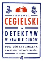 Detektyw w krainie cudów - Tadeusz Cegielski