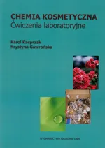 Chemia kosmetyczna Ćwiczenia laboratoryjne - Outlet - Krystyna Gawrońska