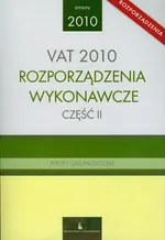 VAT 2010 Rozporządzenia wykonawcze część 2 - Outlet