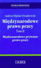 Międzynarodowe prawo pracy Tom 2 - Outlet - Świątkowski Andrzej Marian