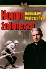 Honor żołnierza 1939 - Outlet - Bogusław Wołoszański
