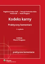 Kodeks karny praktyczny komentarz - Outlet - Magdalena Budyn-Kulik