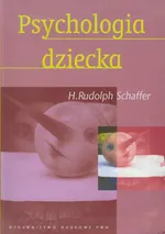 Psychologia dziecka - Outlet - Schaffer Rudolpf H.