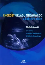 Choroby układu nerwowego u kobiet w ciąży - Michał Owecki