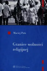 Granice wolności religijnej - Maciej Potz