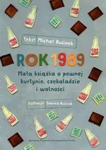 Rok 1989 - Michał Rusinek
