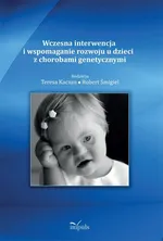 Wczesna interwencja i wspomaganie rozwoju u dzieci z chorobami genetycznymi - Outlet