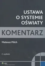 Ustawa o systemie oświaty Komentarz - Outlet - Mateusz Plich